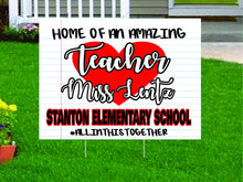 Load image into Gallery viewer, Heart Appreciation Celebrate Teachers Custom Name Yard Sign