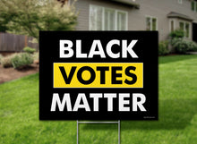 Load image into Gallery viewer, Black Votes Matter Black Background Yard Sign