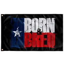 Load image into Gallery viewer, Born and Bred Texas Flag Elite Flags Wall Flag - 36"x60"