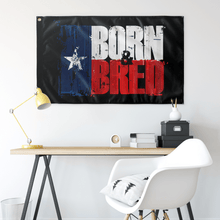 Load image into Gallery viewer, Born and Bred Texas Flag Elite Flags Wall Flag - 36"x60"