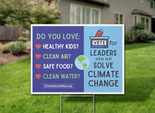 Load image into Gallery viewer, Votes For Leader Who Will Solve Climate Change Yard Sign
