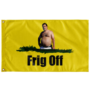 Frig Off Fat Man Yellow Background Single Sided Wall Flag