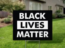 Load image into Gallery viewer, Black Lives Matter Black And White Background Yard Sign
