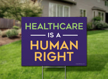 Load image into Gallery viewer, Healthcare Is A Human Right Blue Background Yard Sign
