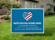 Load image into Gallery viewer, Hate Has No Home Multi Language Here Yard Sign
