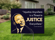 Load image into Gallery viewer, Martin Luther King Justice Quotes Yard Sign
