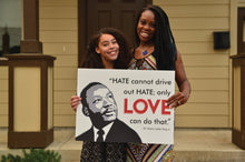 Load image into Gallery viewer, MLK Love Yard Sign
