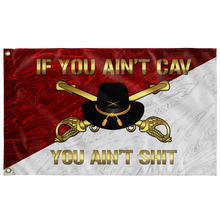 Load image into Gallery viewer, Cavalry You Ain&#39;t Sh!t Flag Elite Flags Wall Flag - 36&quot;x60&quot;
