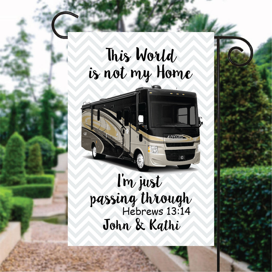 This World Is Not My Home I'm Just Passing Through Custom Name Garden Flag