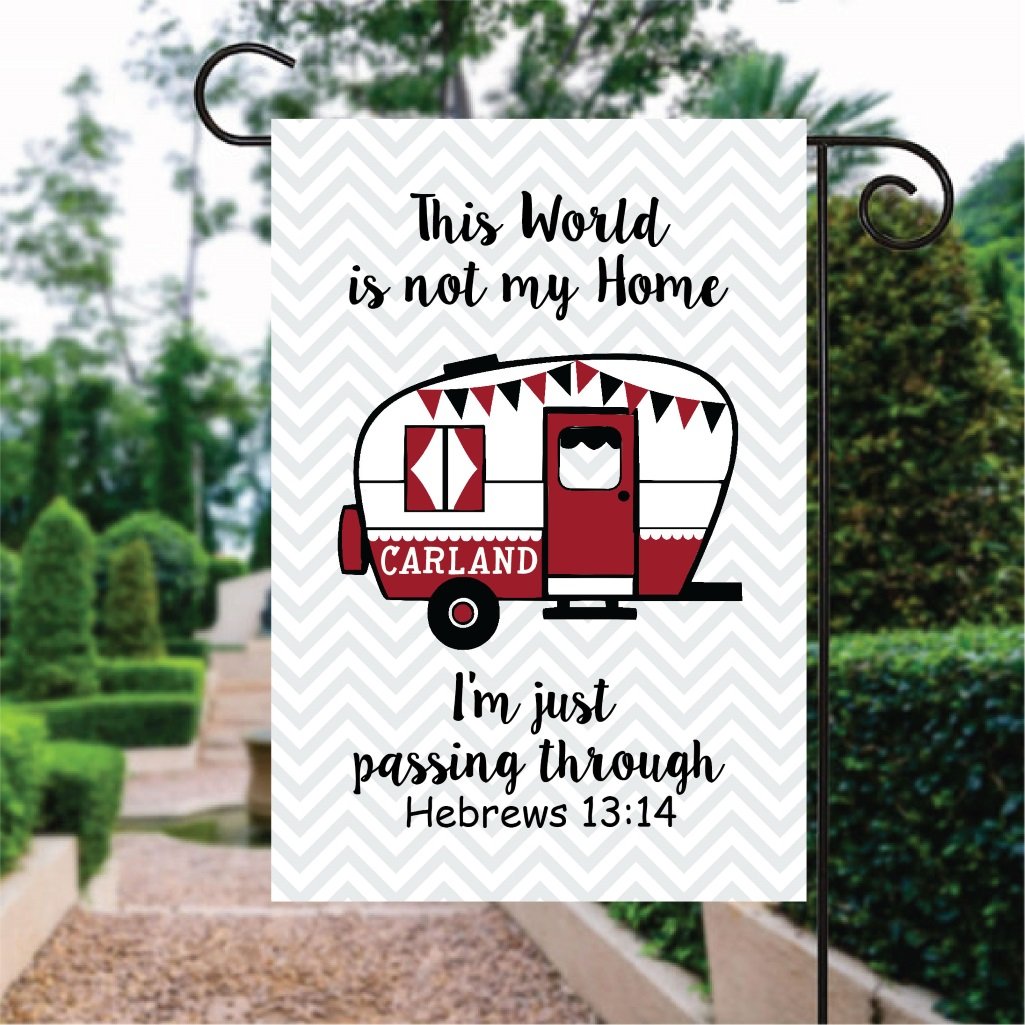 World Is Not My Home Red Camper Car Custom Name Garden Flag