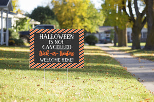 Halloween Is Not Cancelled Trick Or Treat Yard Sign